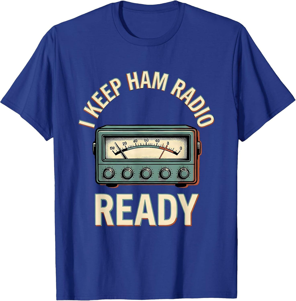 Men's I Keep Ham Radio Ready Funny Ham Radio Operator Hobbyist T-Shirt - Royal Blue
