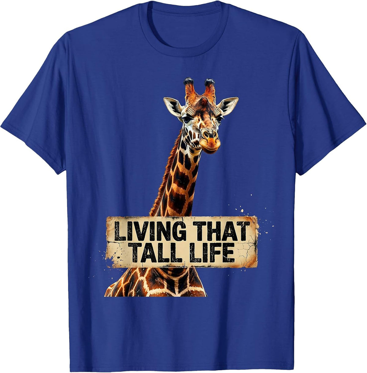 Living That Tall Life Giraffe Design T-Shirt - Royal Blue