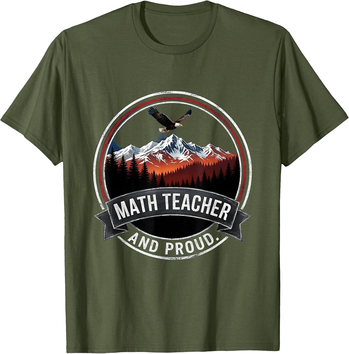 Math Teacher And Proud Graphic Design T-Shirt - Olive Green