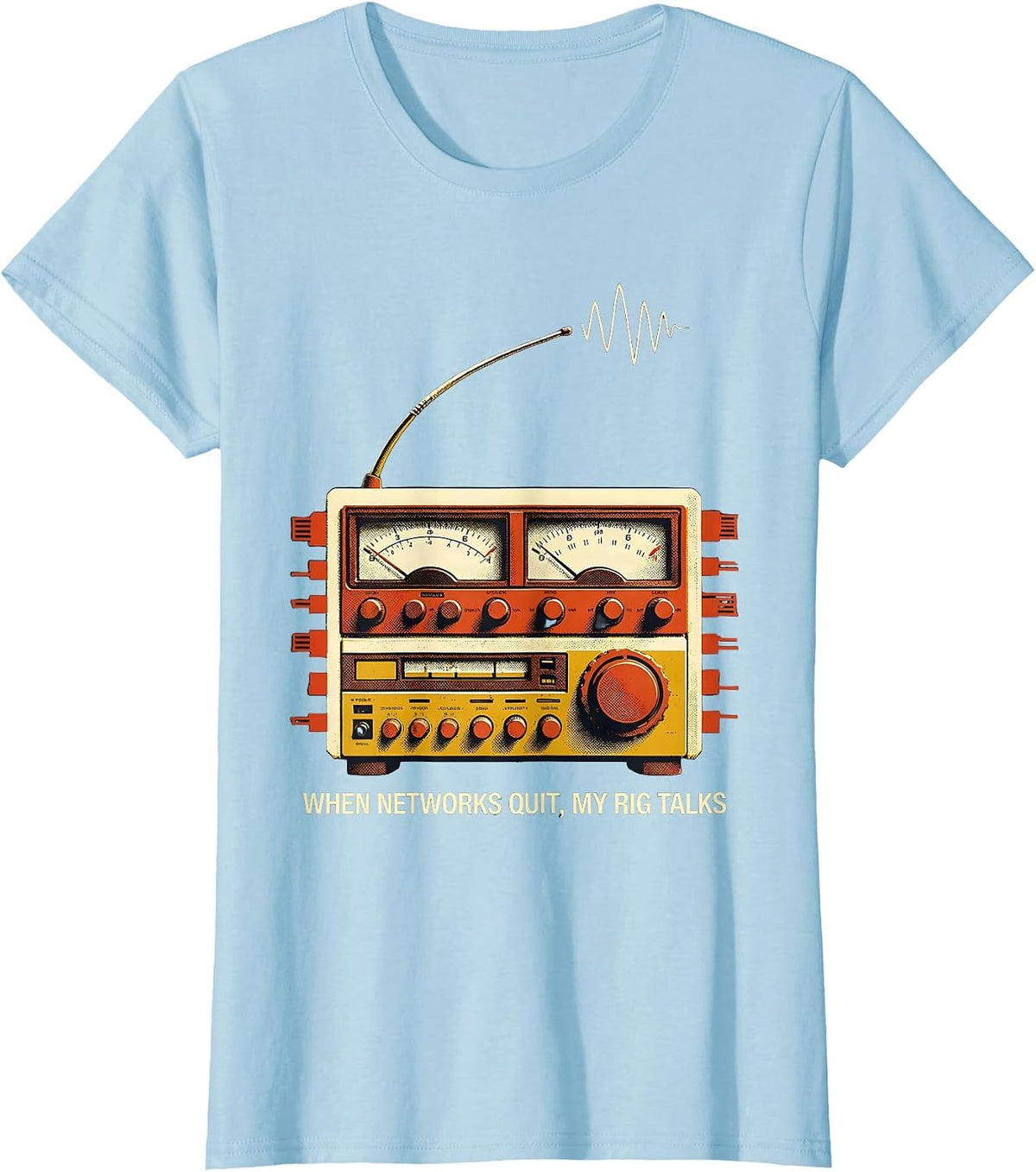 When Networks Quit My Rig Talks Funny Ham Radio Operator T-Shirt - Baby Blue