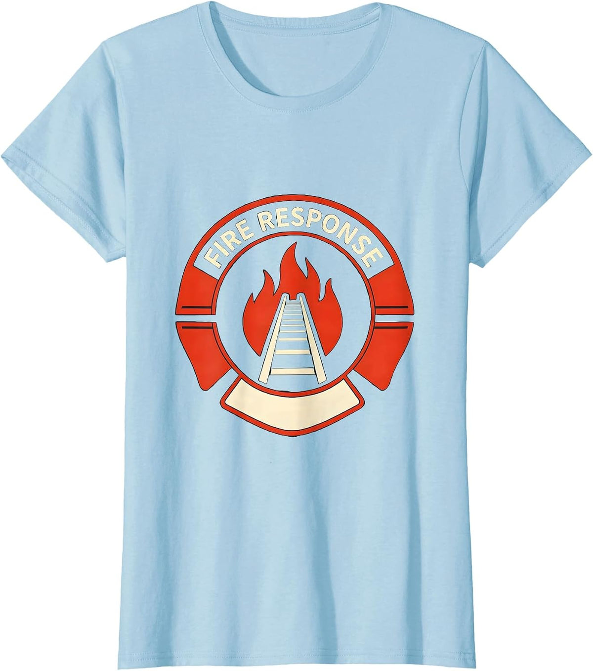 Women's Fire Response Funny Firefighter Humor Fire Department Pride T-Shirt - Baby Blue