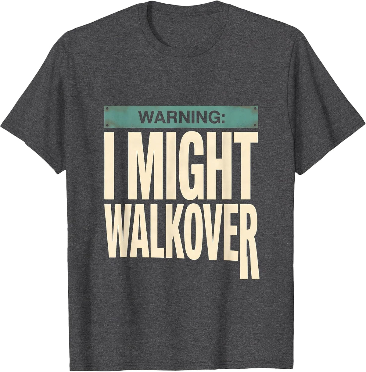 Men's Warning: I Might Walkover Funny Gymnastics Gift for Girls T-Shirt - Dark Heather Grey