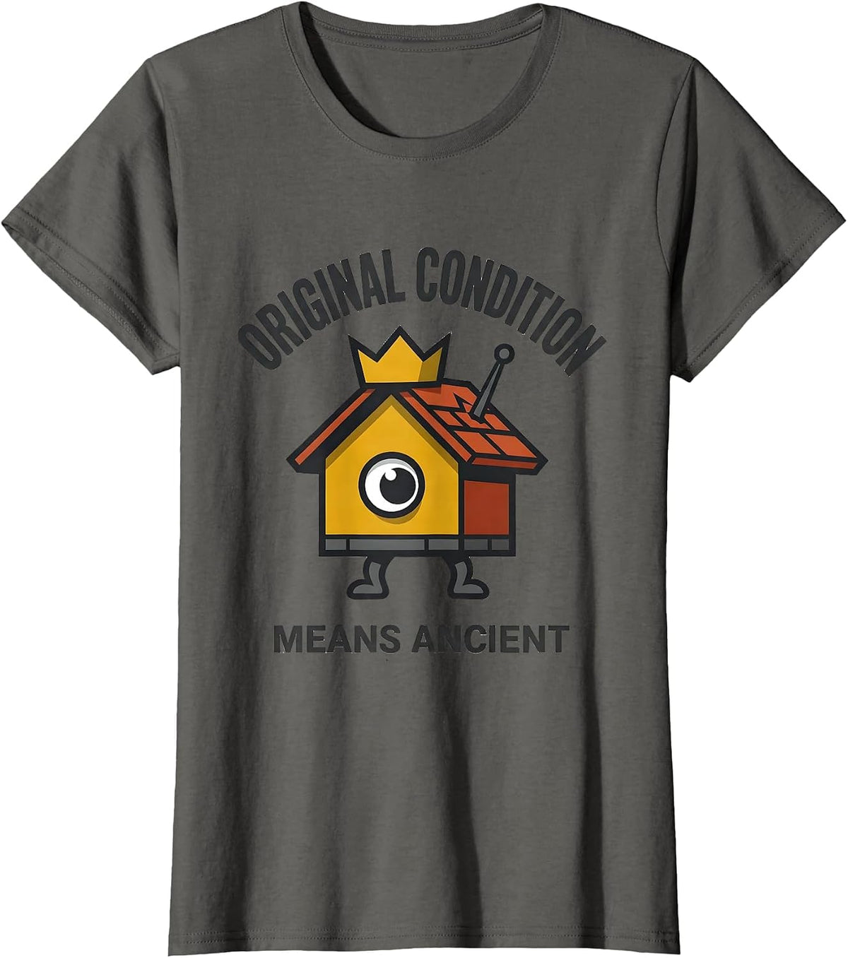 Women's Original Condition Means Ancient Funny Realtor Real Estate T-Shirt - Asphalt Grey