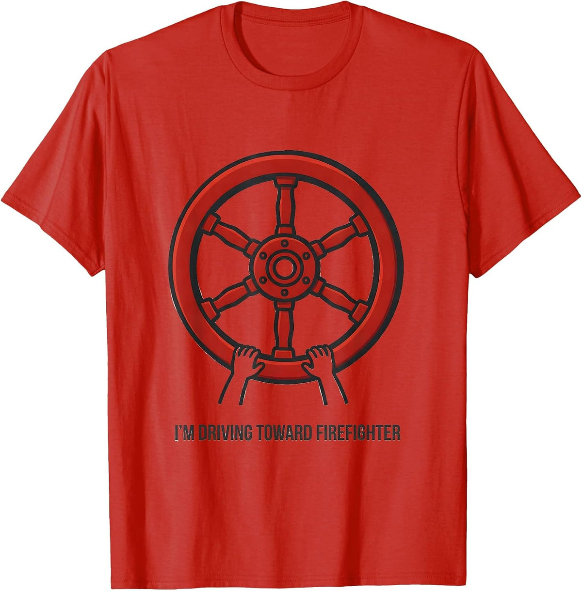 Men's I'm Driving Toward Firefighter Funny Fire Department Kids T-Shirt - Red