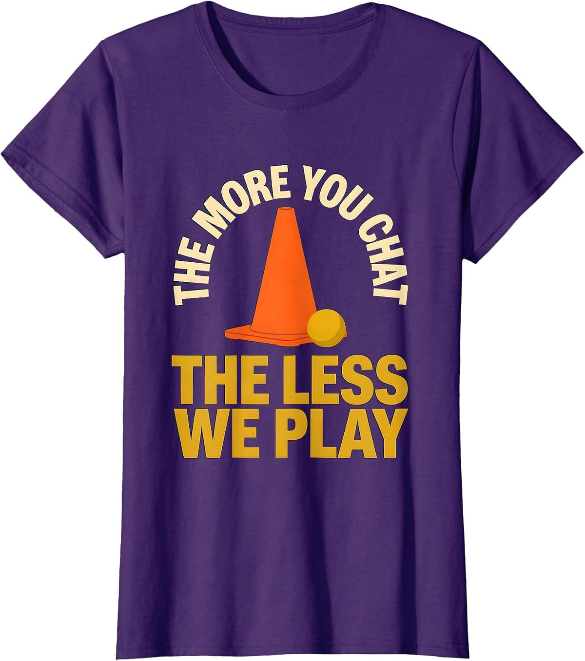 Women's The More You Chat, The Less We Play Funny PE Teacher Back T-Shirt - Purple