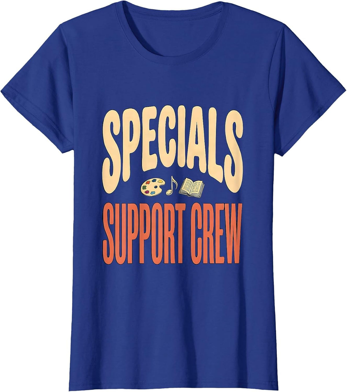 Women's Specials Support Crew Art Music PE Teacher Crew T-Shirt - Royal Blue