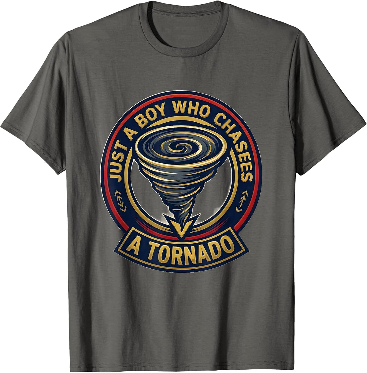 Men's Just A Boy Who Chases A Tornado Funny Weather Storm Chaser T-Shirt - Asphalt Grey