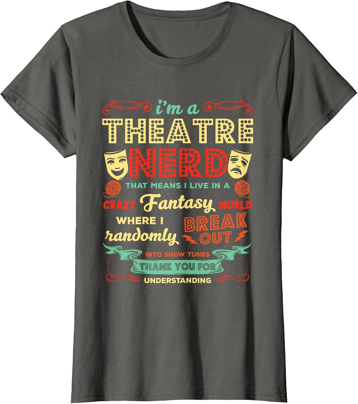 Ich bin EIN Theater Nerd Funny Theatre Actor T-Shirt - Asphalt Grey