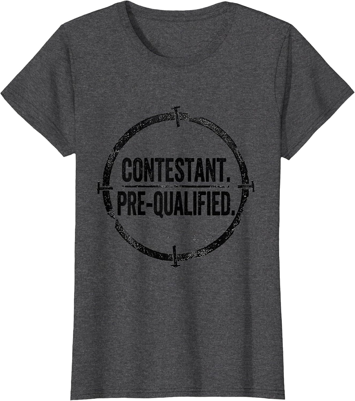 Women's Contestant Pre-Qualified Rubber Stamp Game Show Fan Humor T-Shirt - Dark Heather Grey