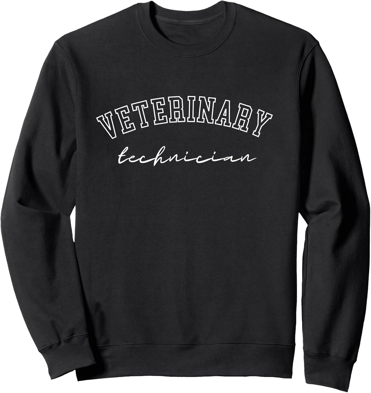 Veterinarian Tech Veterinary Assistant Technician Sweatshirt - Adult Unisex Black