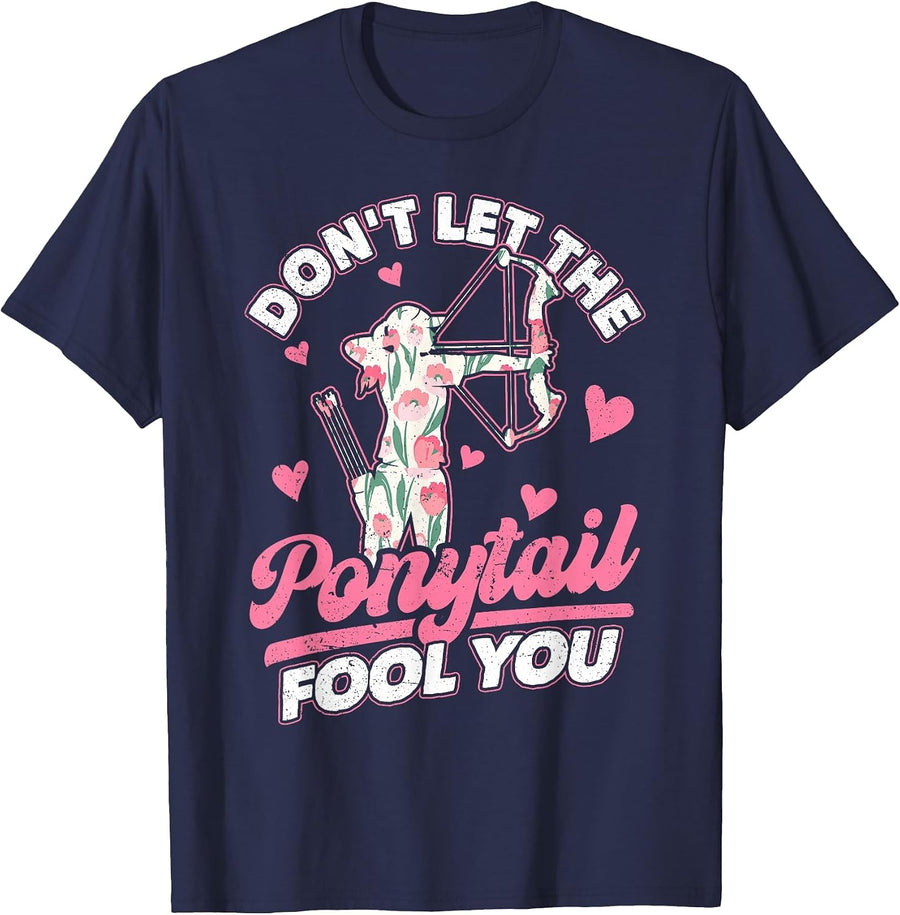 Archery Don't let the Ponytail Fool You Archer Women Girls T-Shirt - Navy Blue