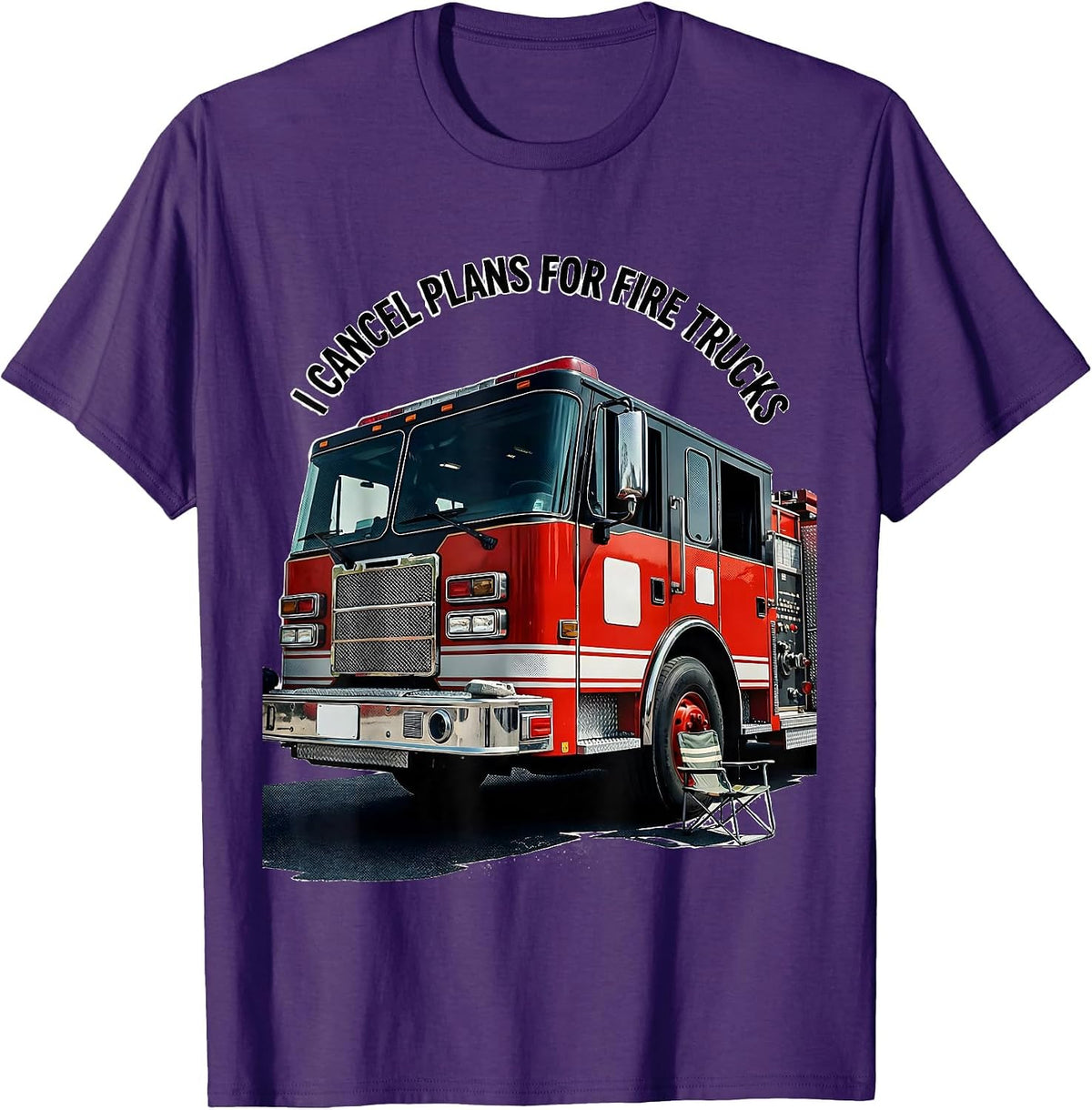 I Cancel Plans For Fire Trucks Funny Firefighter Gift Humor T-Shirt - Purple