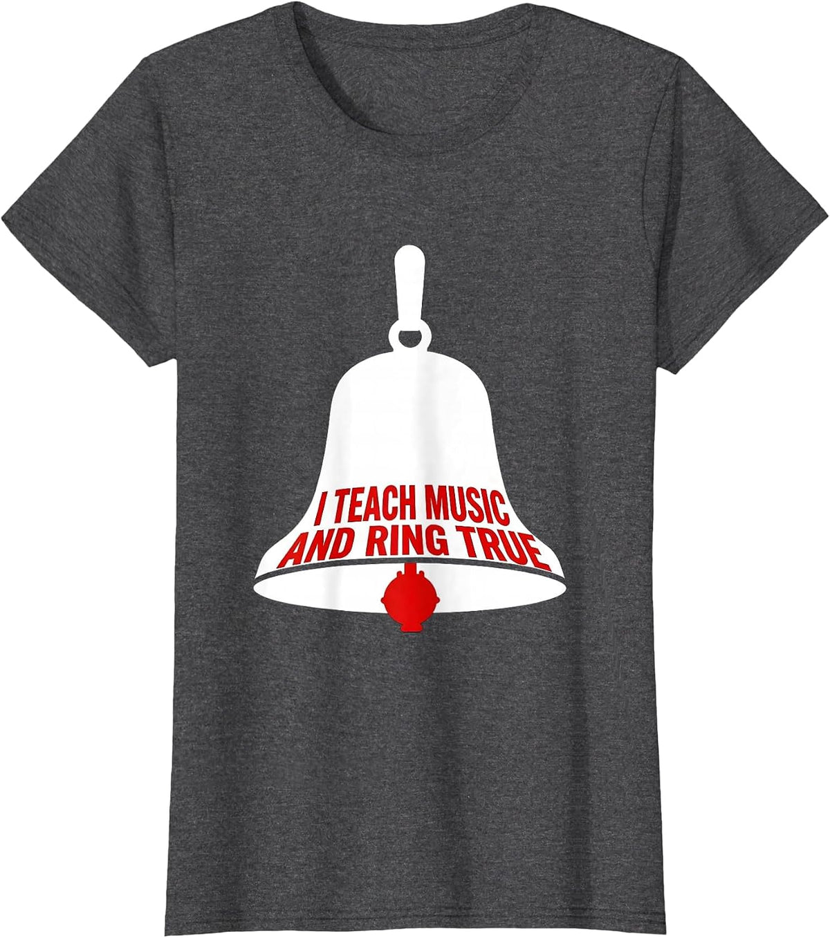 Women's I Teach Music And Ring True Music Teacher Appreciation Gift T-Shirt - Dark Heather Grey