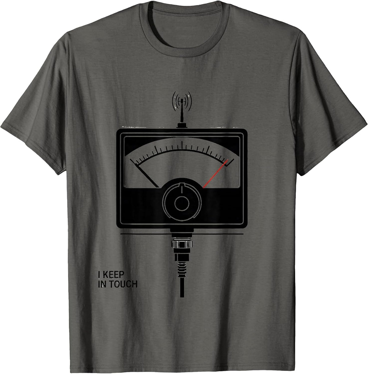 I Keep In Touch Funny Ham Radio Operator Hobbyist Humor T-Shirt - Asphalt Grey