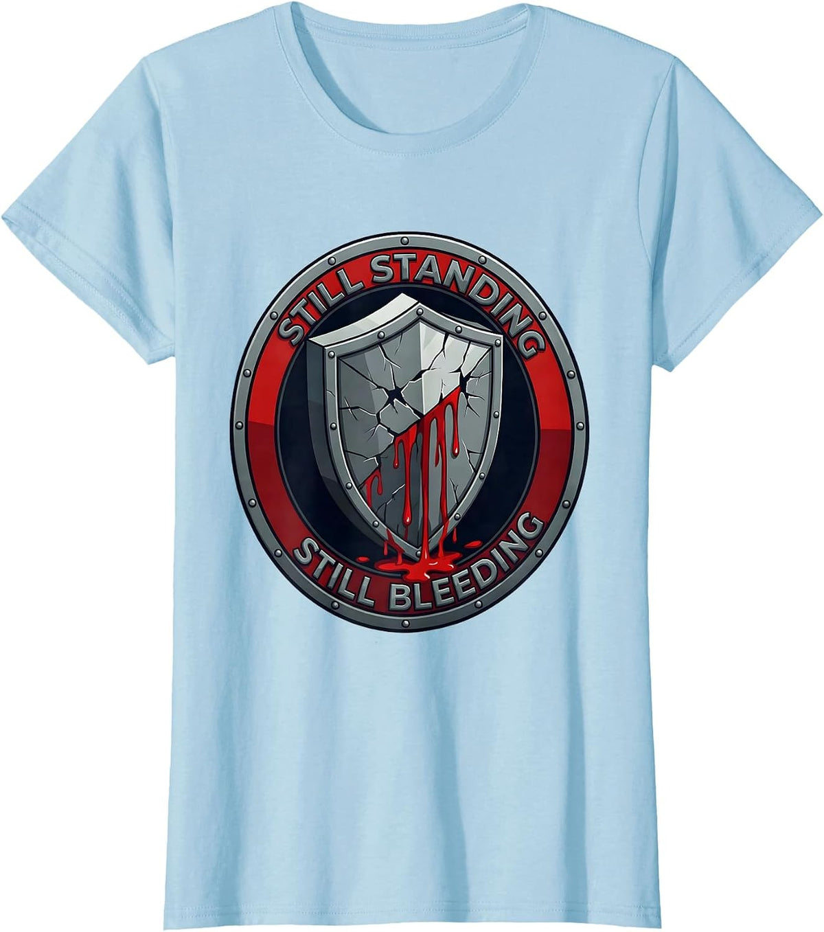 Still Standing Still Bleeding Bold Survivor Design T-Shirt - Baby Blue