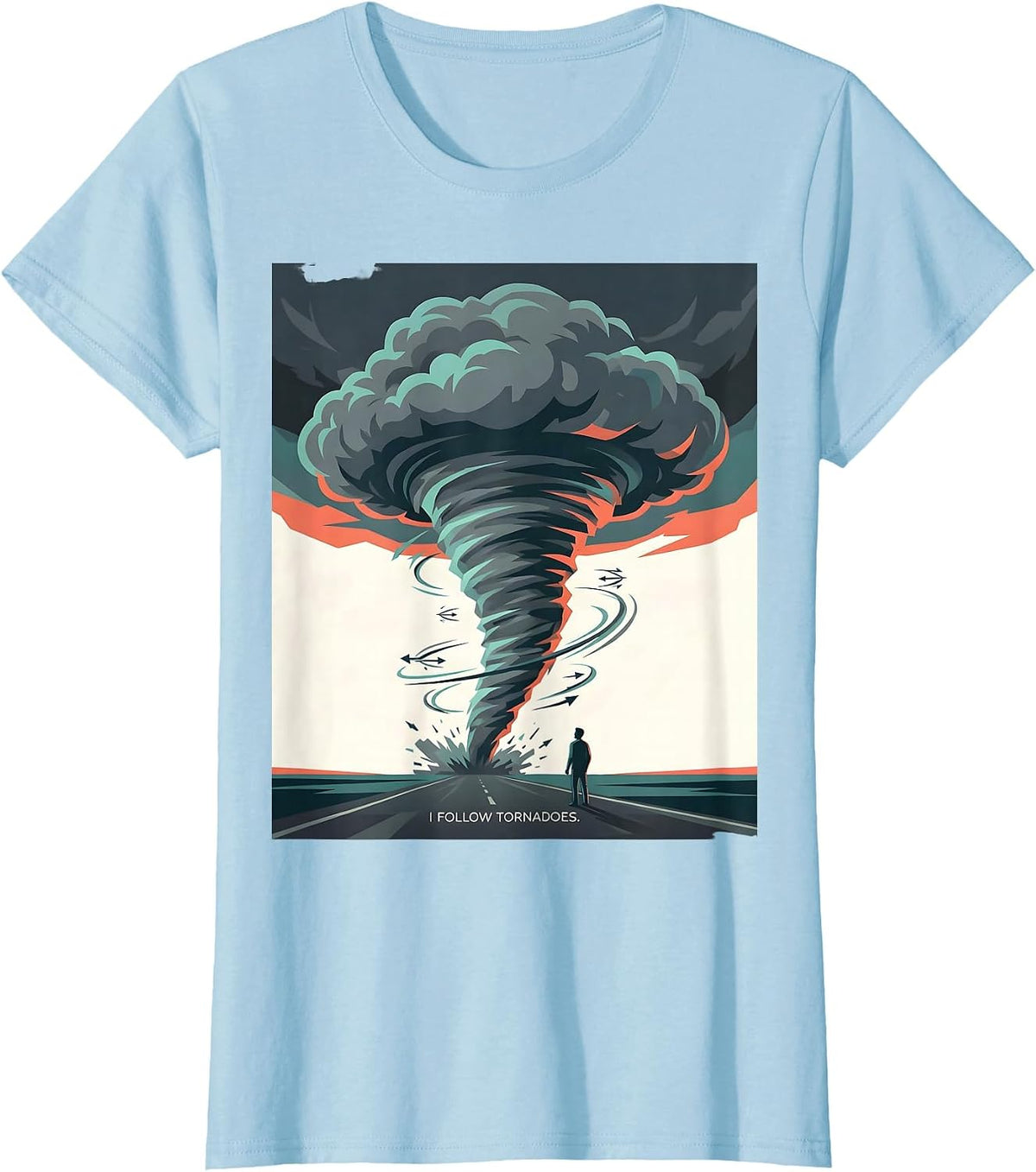 Women's I Follow Tornadoes Storm Chaser Meteorologist Enthusiast T-Shirt - Baby Blue