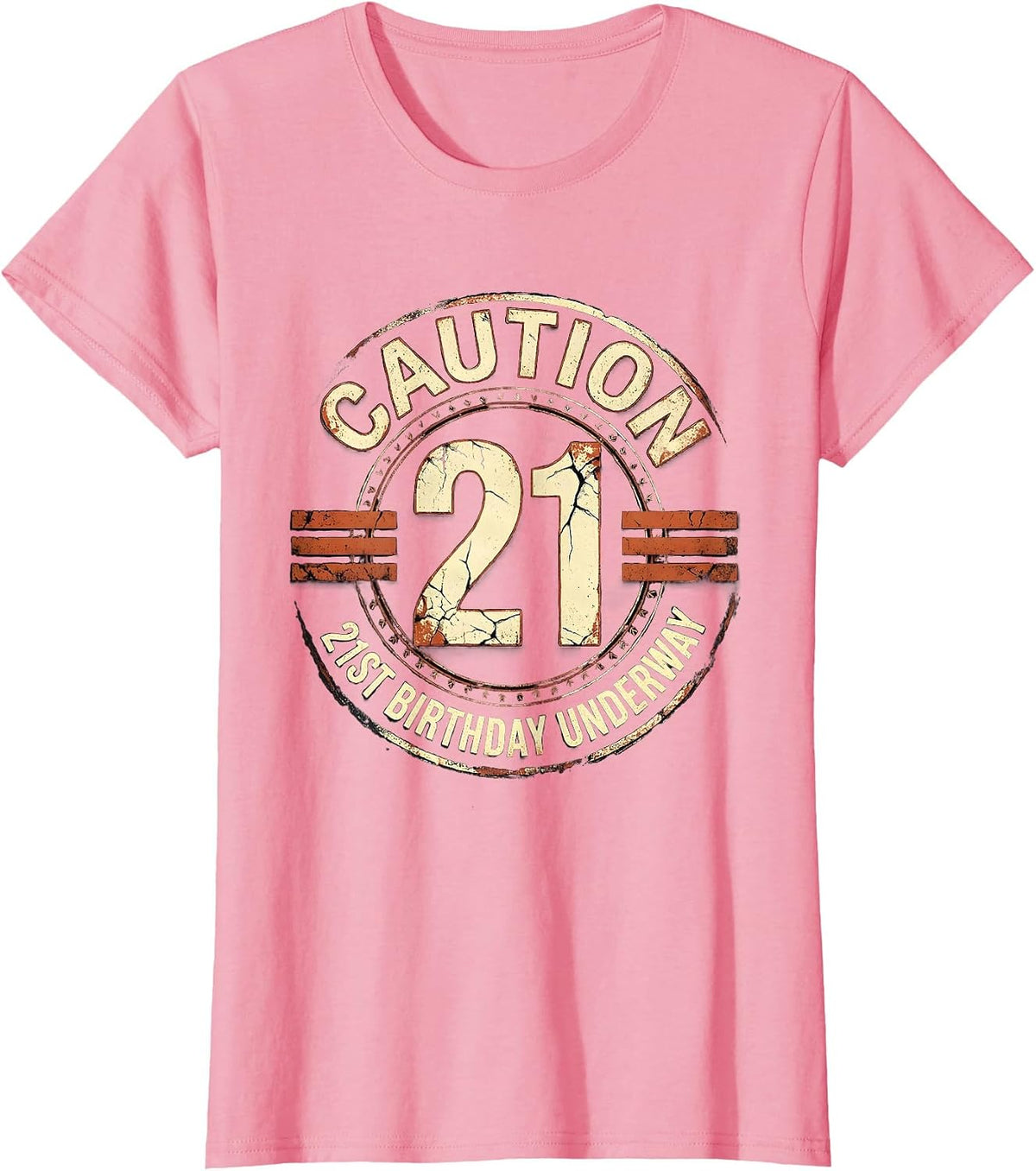 Women's Caution: 21st Birthday Underway Funny Milestone Age Humor T-Shirt - Pink