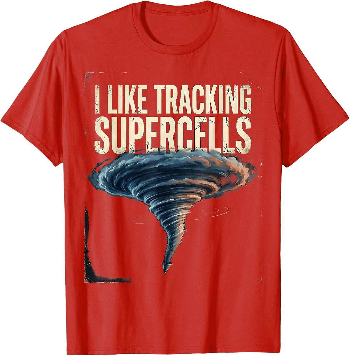 Men's I Like Tracking Supercells Distressed Meteorology Enthusiast T-Shirt - Red