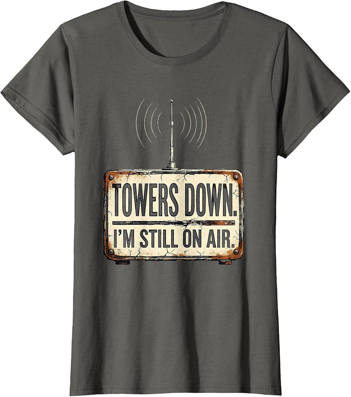 Women's Towers Down I'm Still On Air Distressed Ham Radio Operator T-Shirt - Asphalt Grey