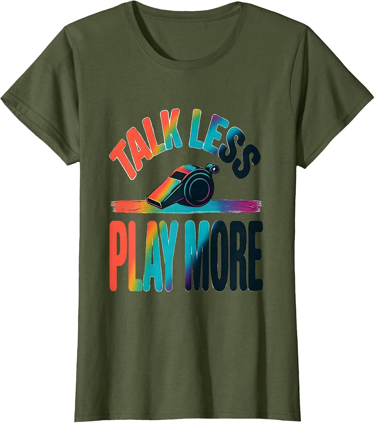 Women's Talk Less, Play More Colorful PE Teacher Back To School T-Shirt - Olive Green
