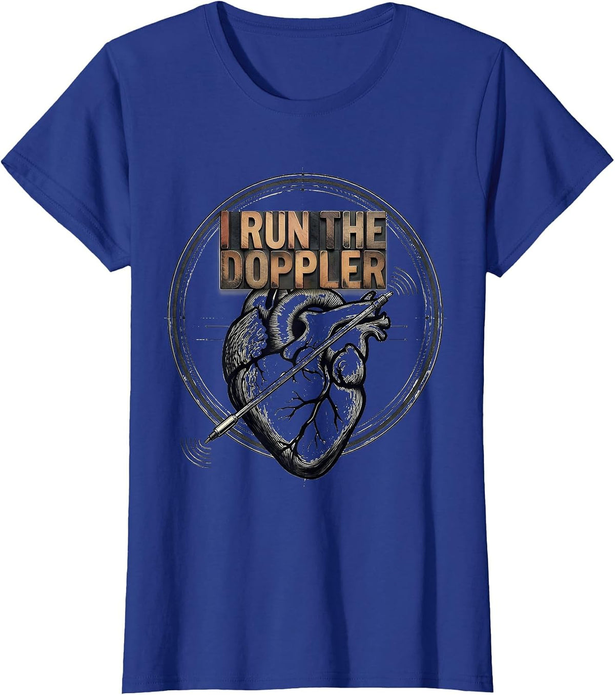 Women's I Run The Doppler Funny Vet Tech Veterinary Technician T-Shirt - Royal Blue