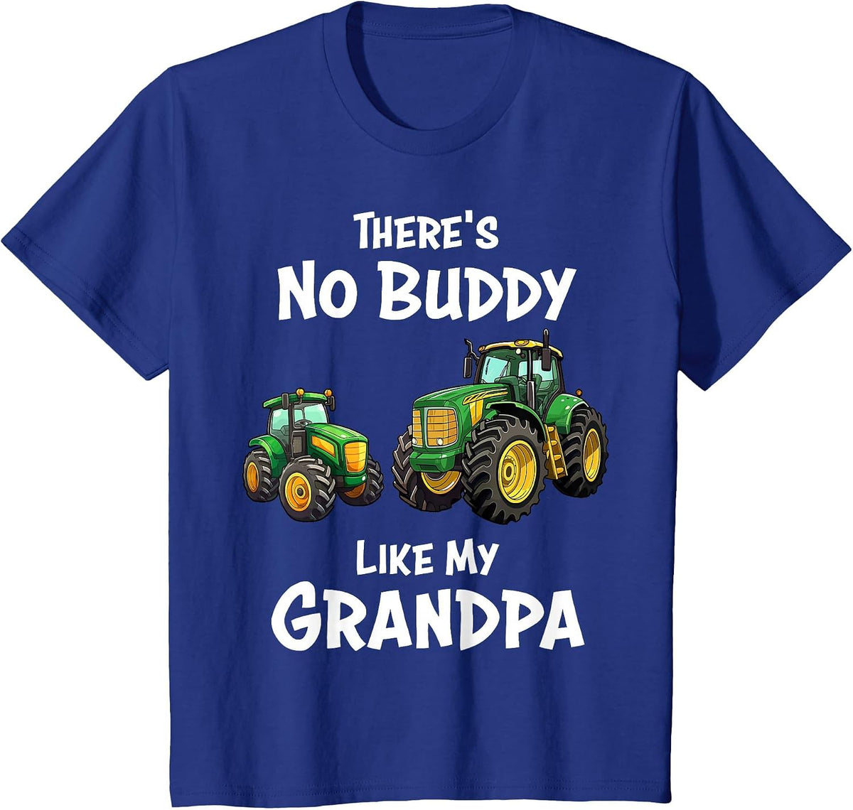 There's No Buddy Like My Grandpa Tractor Matching Family Son T-Shirt - Royal Blue