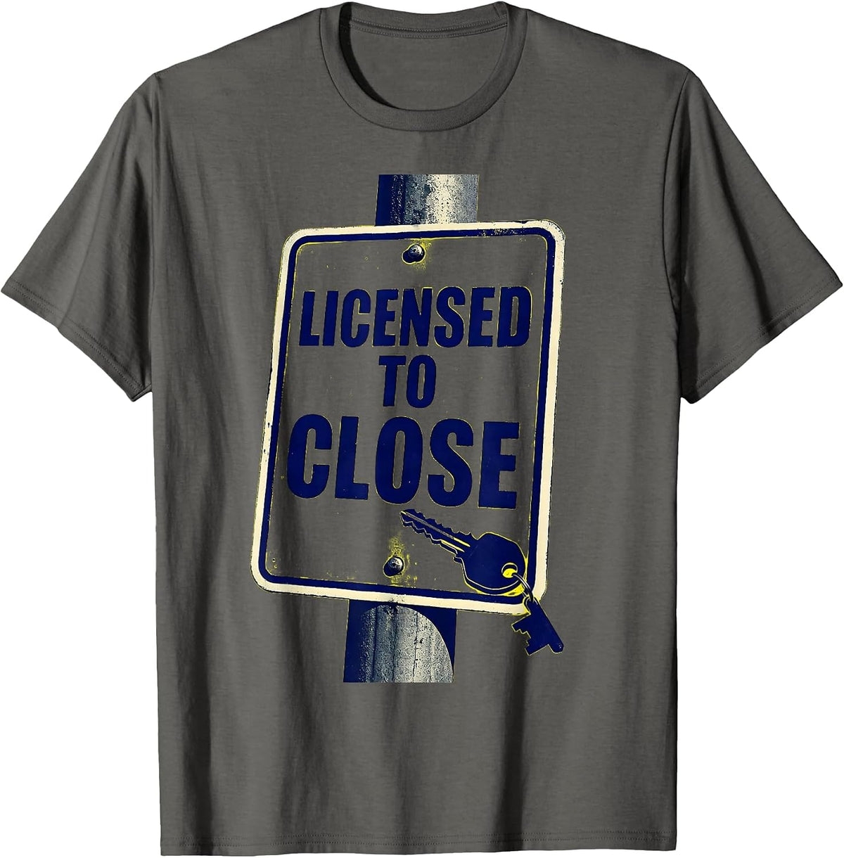 Men's Licensed To Close Funny Realtor Real Estate Agent Gift T-Shirt - Asphalt Grey