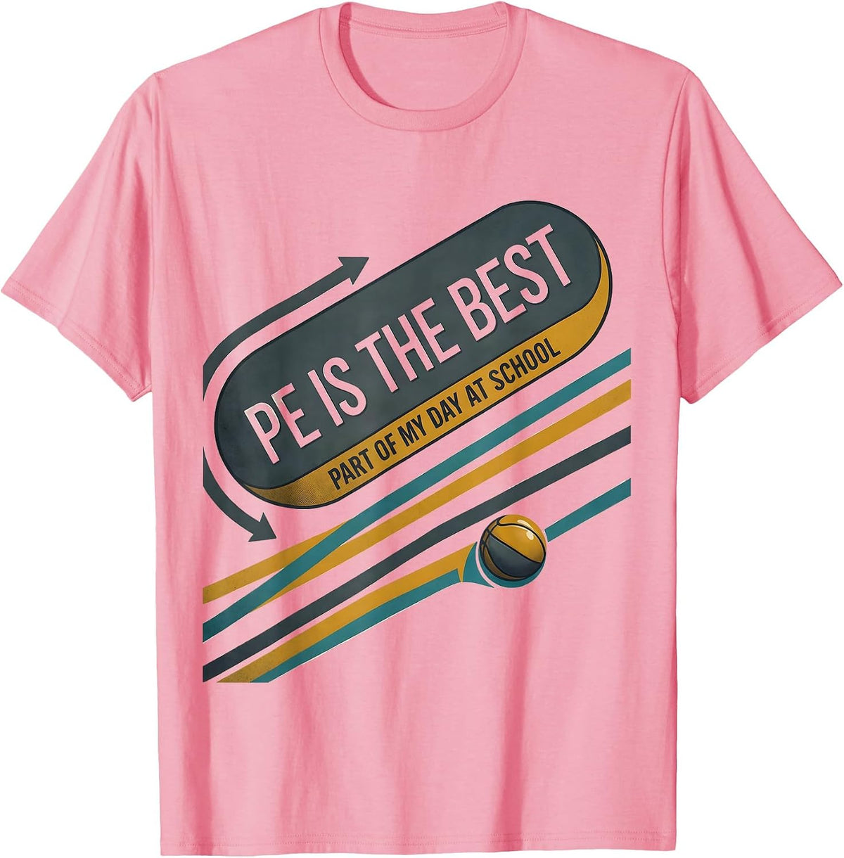 Men's PE Is The Best Part Of My Day At School PE Teacher T-Shirt - Pink