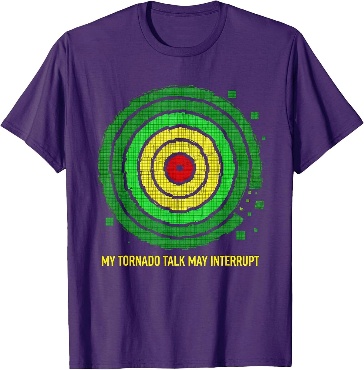 Men's My Tornado Talk May Interrupt Funny Storm Chaser Meteorology T-Shirt - Purple
