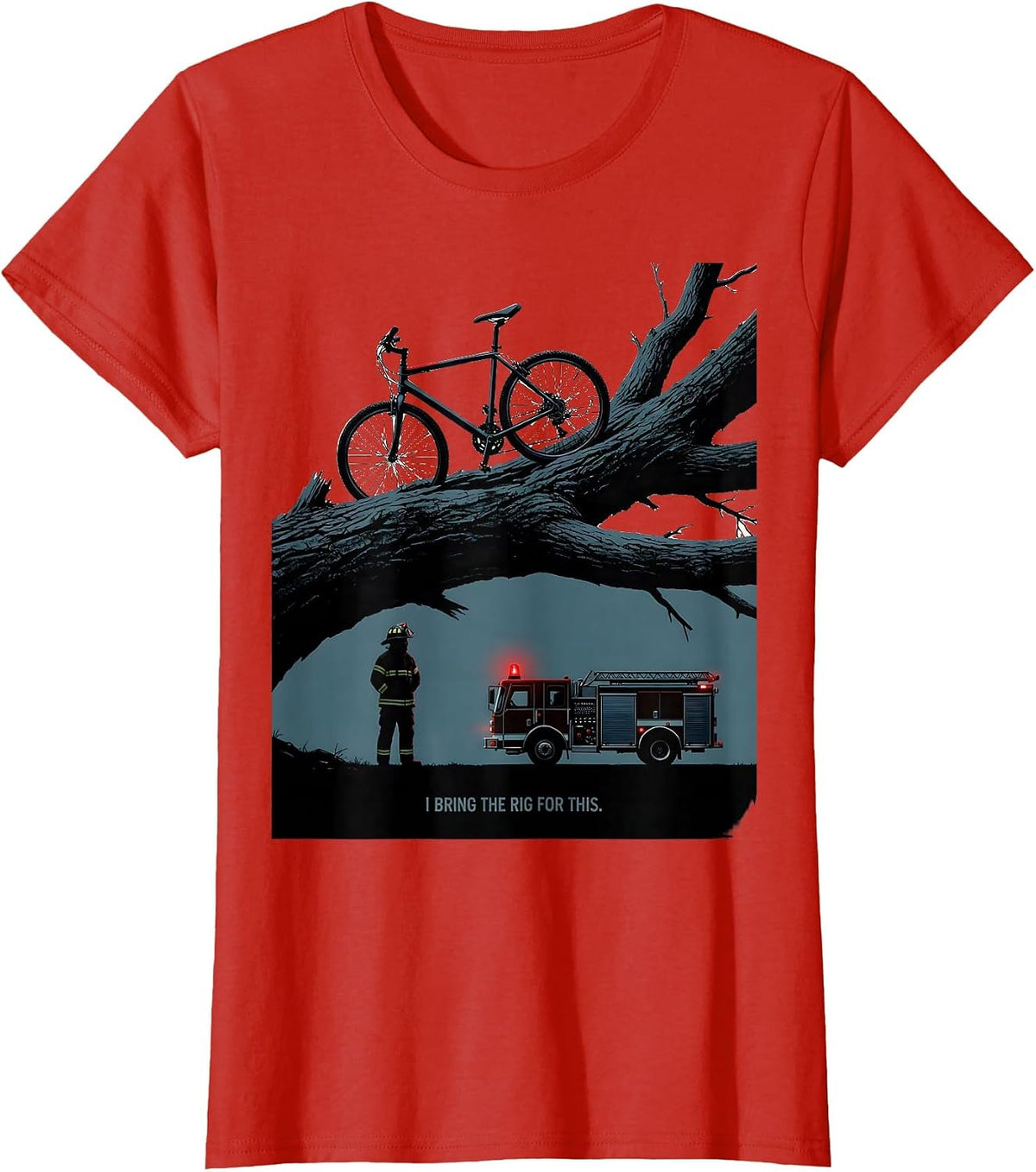 Women's I Bring The Rig For This Funny Firefighter Occupational T-Shirt - Red
