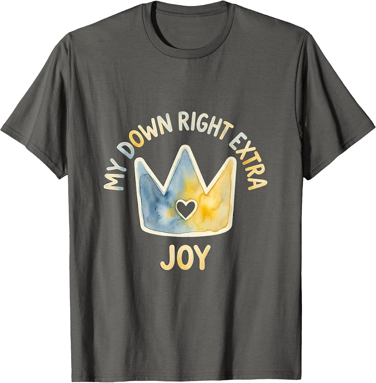 My Down Right Extra Joy Heartfelt Supportive Down Syndrome T-Shirt - Asphalt Grey
