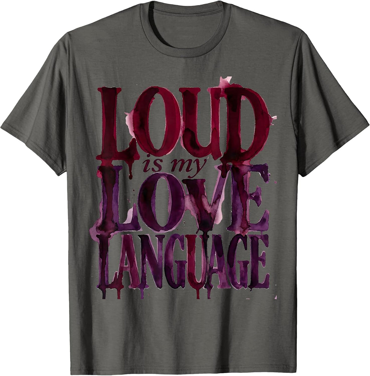 Loud Is My Love Language Metal Music Design T-Shirt - Asphalt Grey