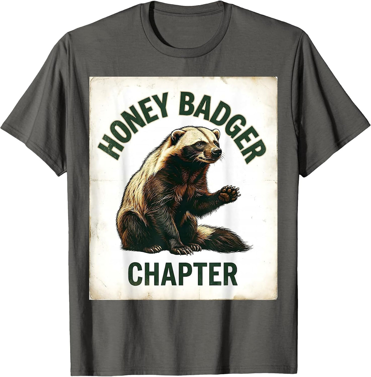 Honey Badger Chapter Vintage Funny Animal Lover Gift T-Shirt - Asphalt Grey