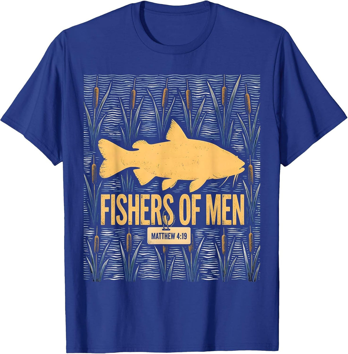 Fishers Of Men Matthew 4:19 Christian Fishing Dad Humor T-Shirt - Royal Blue