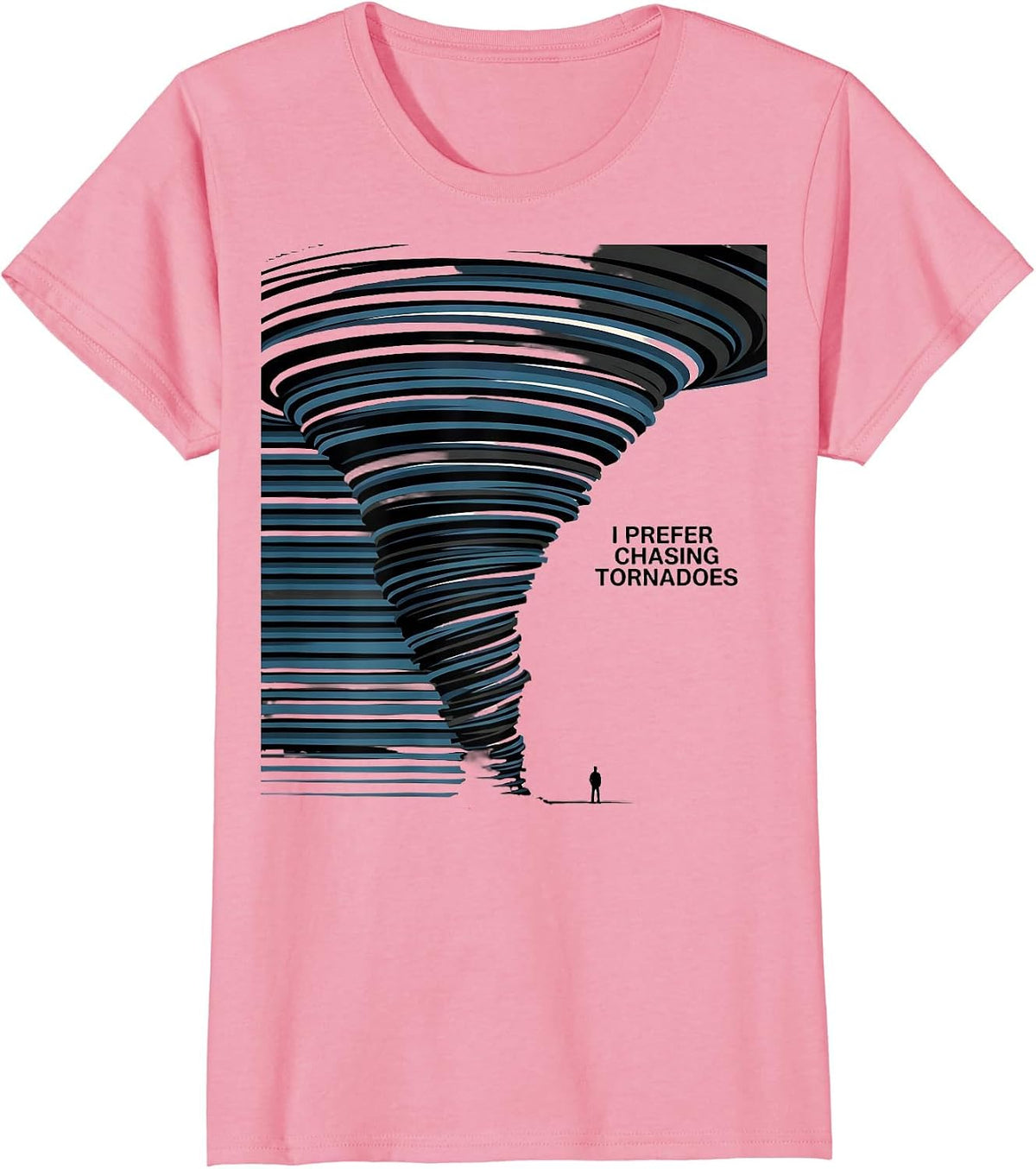 Women's I Prefer Chasing Tornadoes Storm Chaser Meteorologist T-Shirt - Pink
