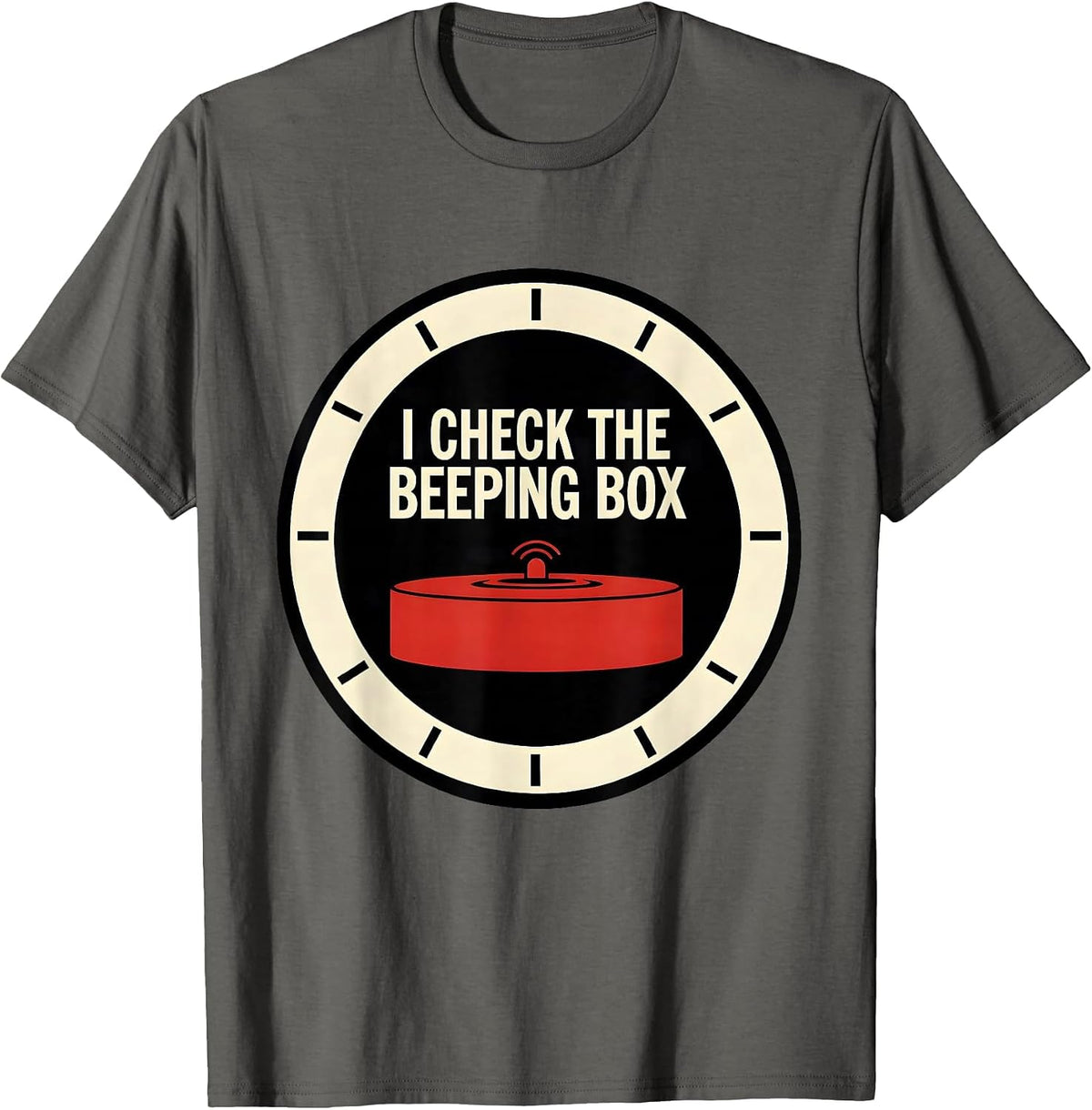 Men's I Check The Beeping Box Funny Firefighter Occupational Humor T-Shirt - Asphalt Grey