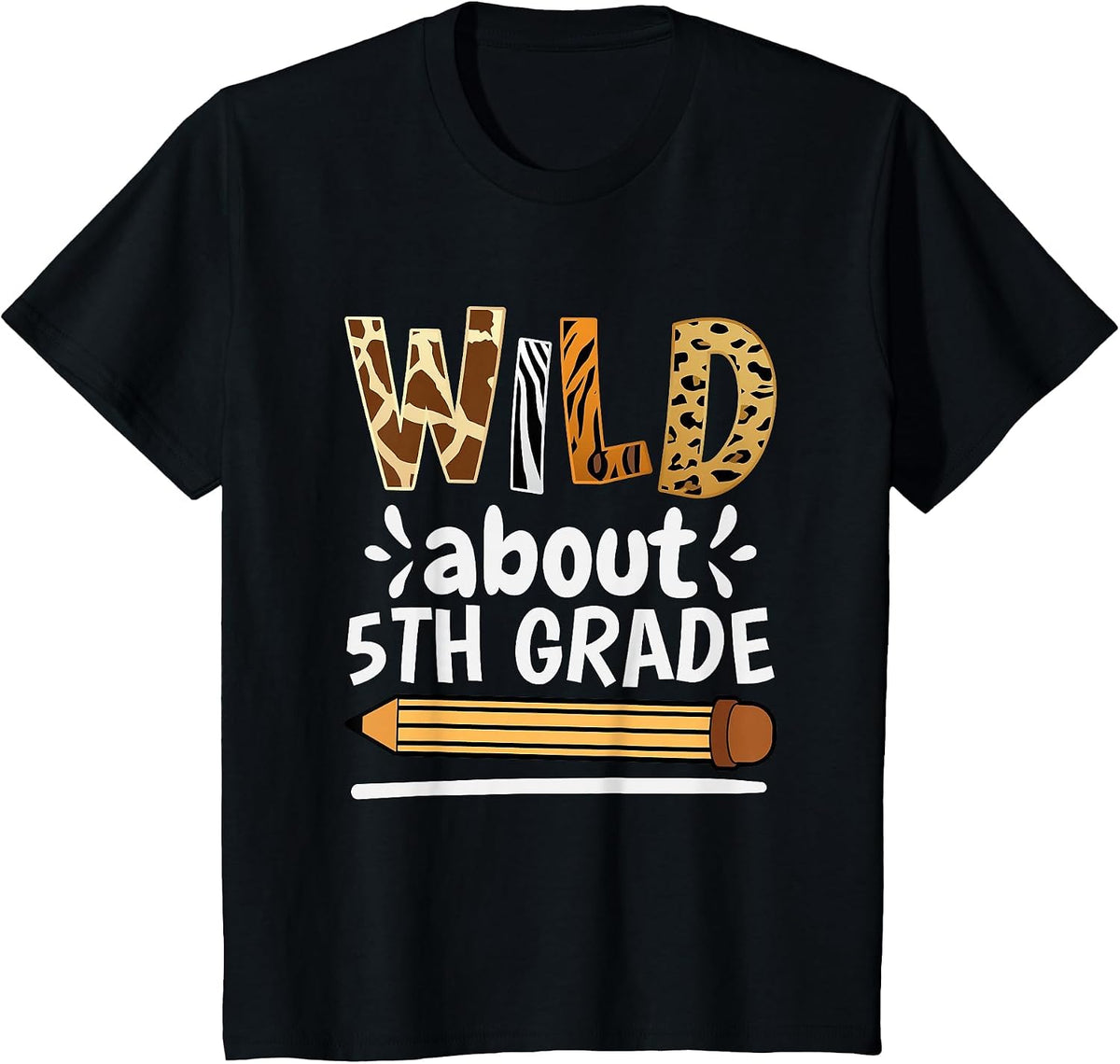 Wild About 5Th Grade, School Grade Teacher T-Shirt - Black