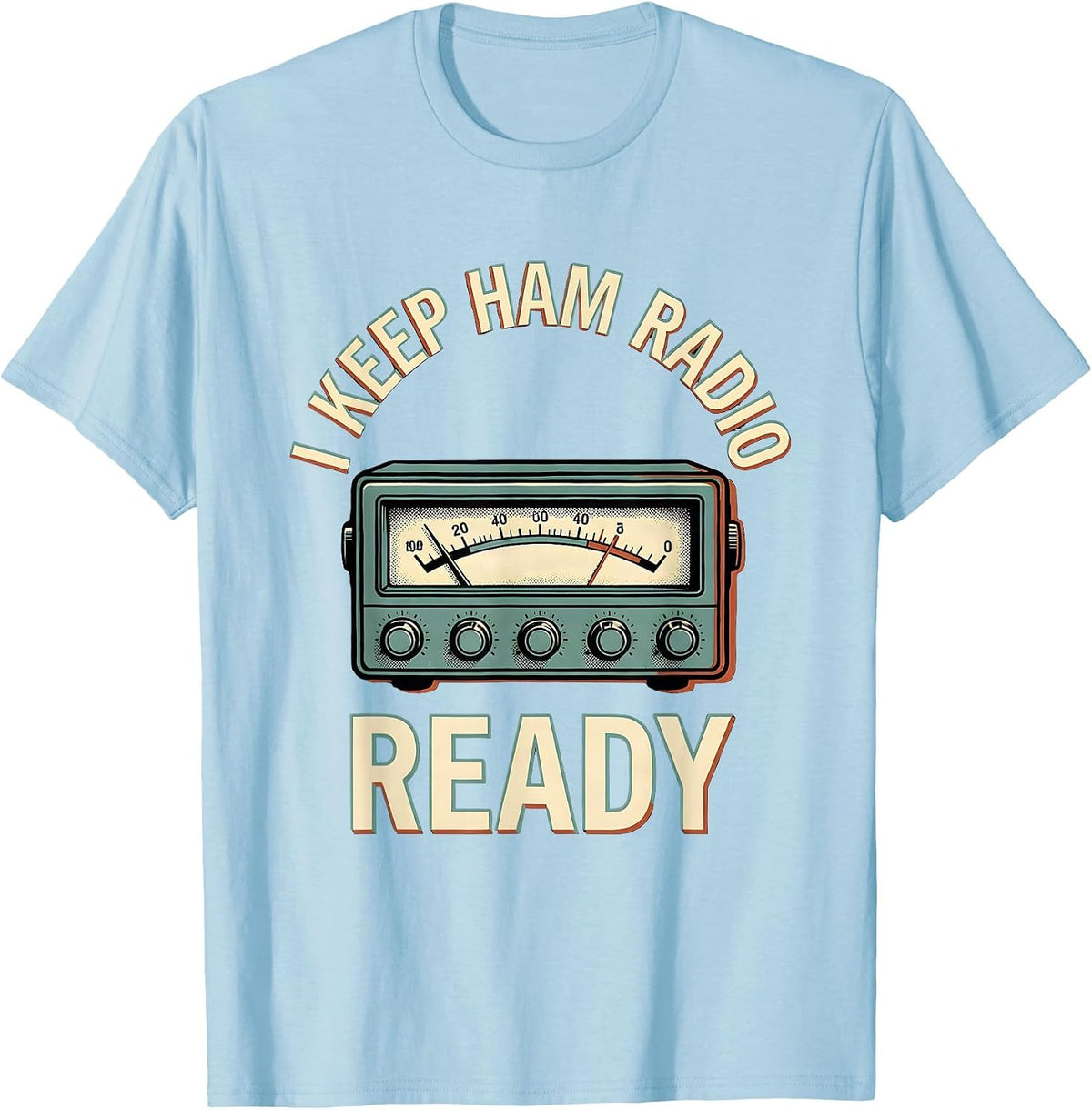 Men's I Keep Ham Radio Ready Funny Ham Radio Operator Hobbyist T-Shirt - Baby Blue
