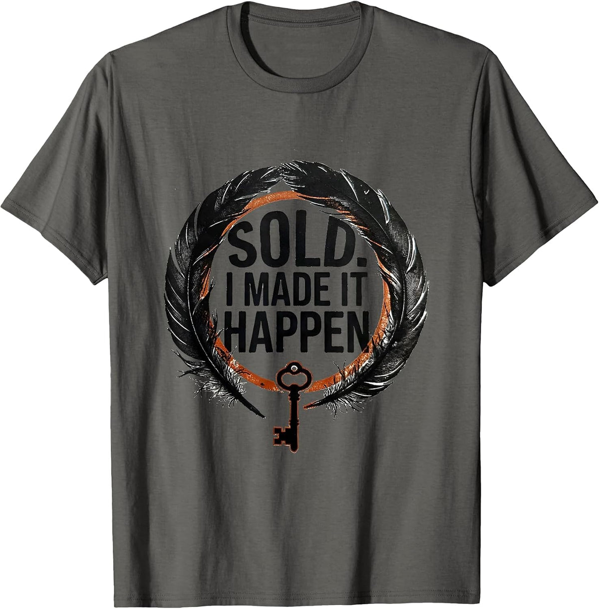 Sold I Made It Happen Funny Realtor Real Estate Agent Humor T-Shirt - Asphalt Grey