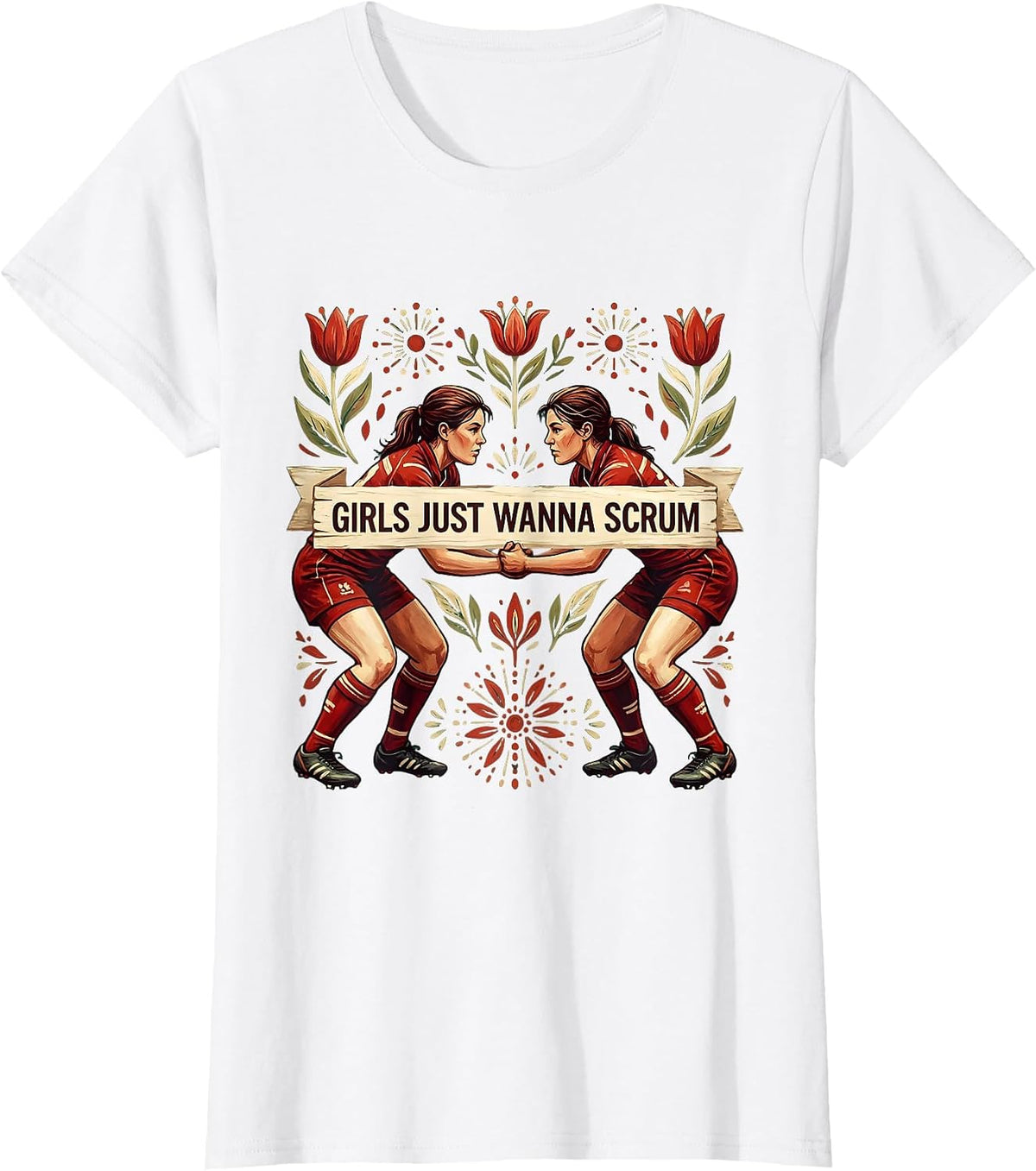 Girls Just Wanna Scrum Rugby Fan Design T-Shirt - White