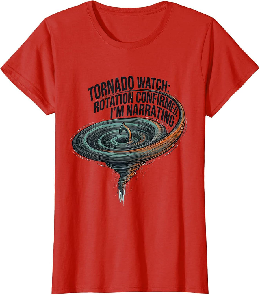 Women's Tornado Watch: Rotation Confirmed, I'm Narrating Funny T-Shirt - Red