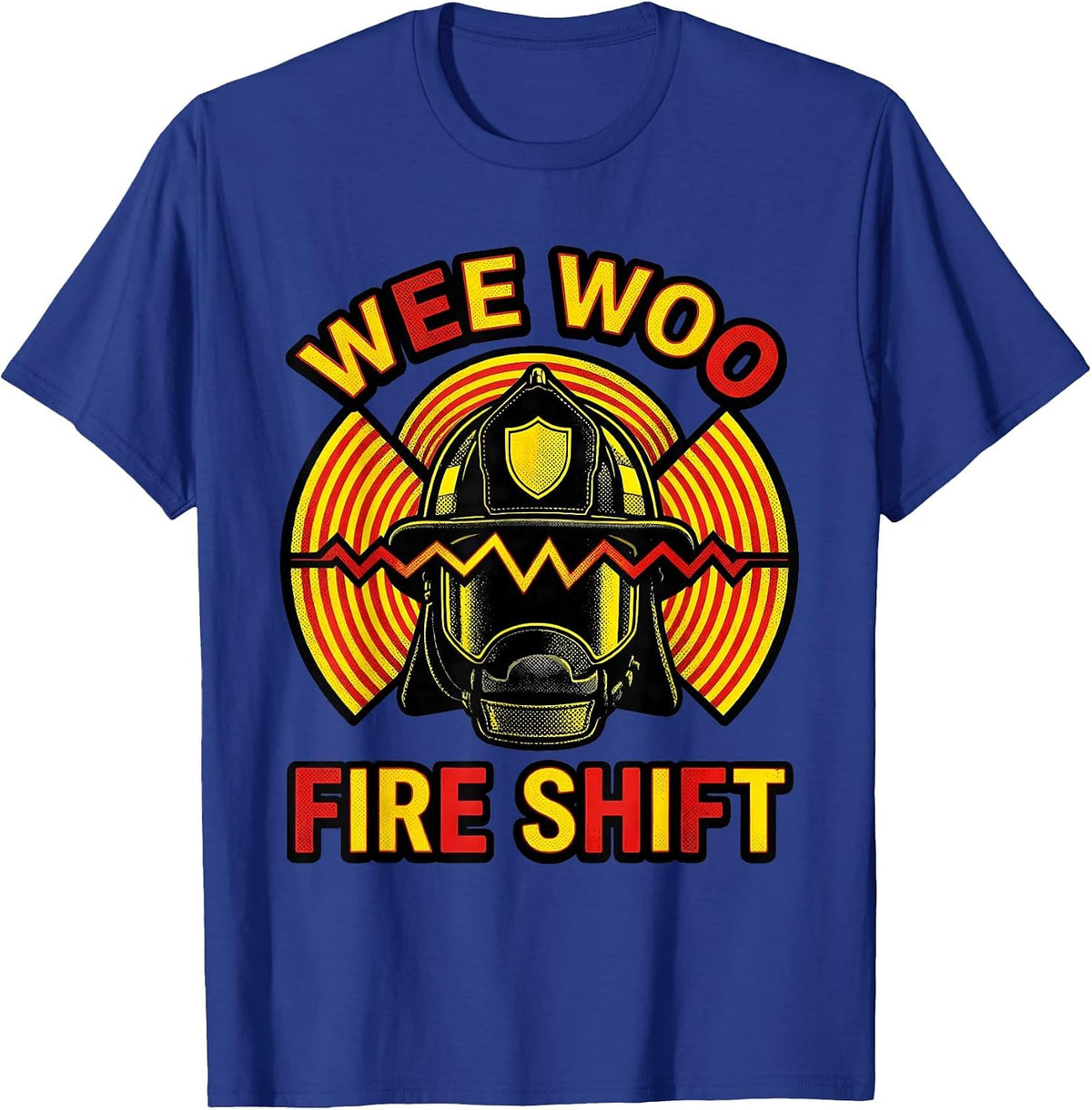 Wee Woo Fire Shift Funny Firefighter Badge Humor T-Shirt - Royal Blue