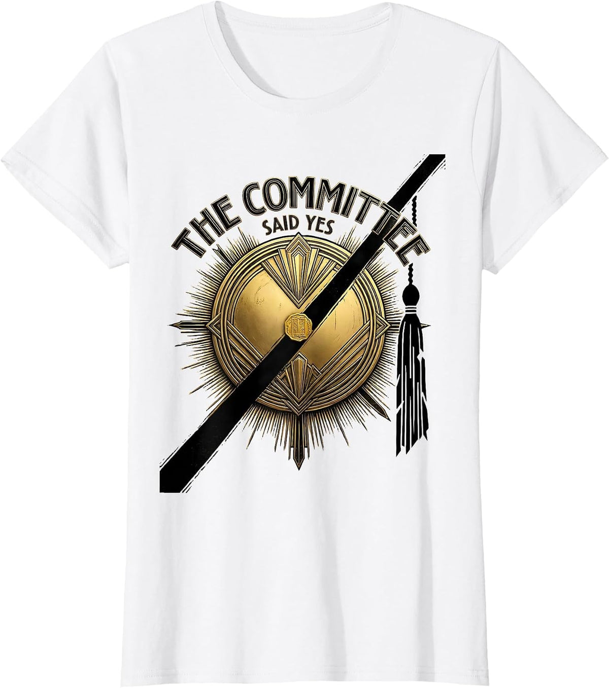 The Committee Said Yes Art Deco Doctoral Degree Graduation T-Shirt - White