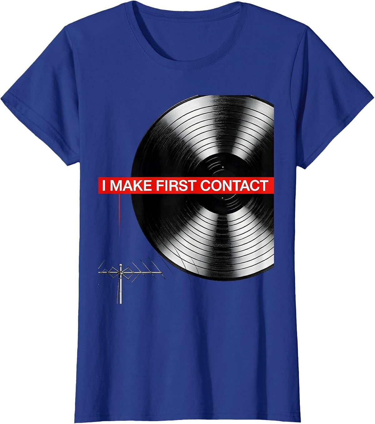 Women's I Make First Contact Funny Ham Radio Operator Hobbyist Humor T-Shirt - Royal Blue