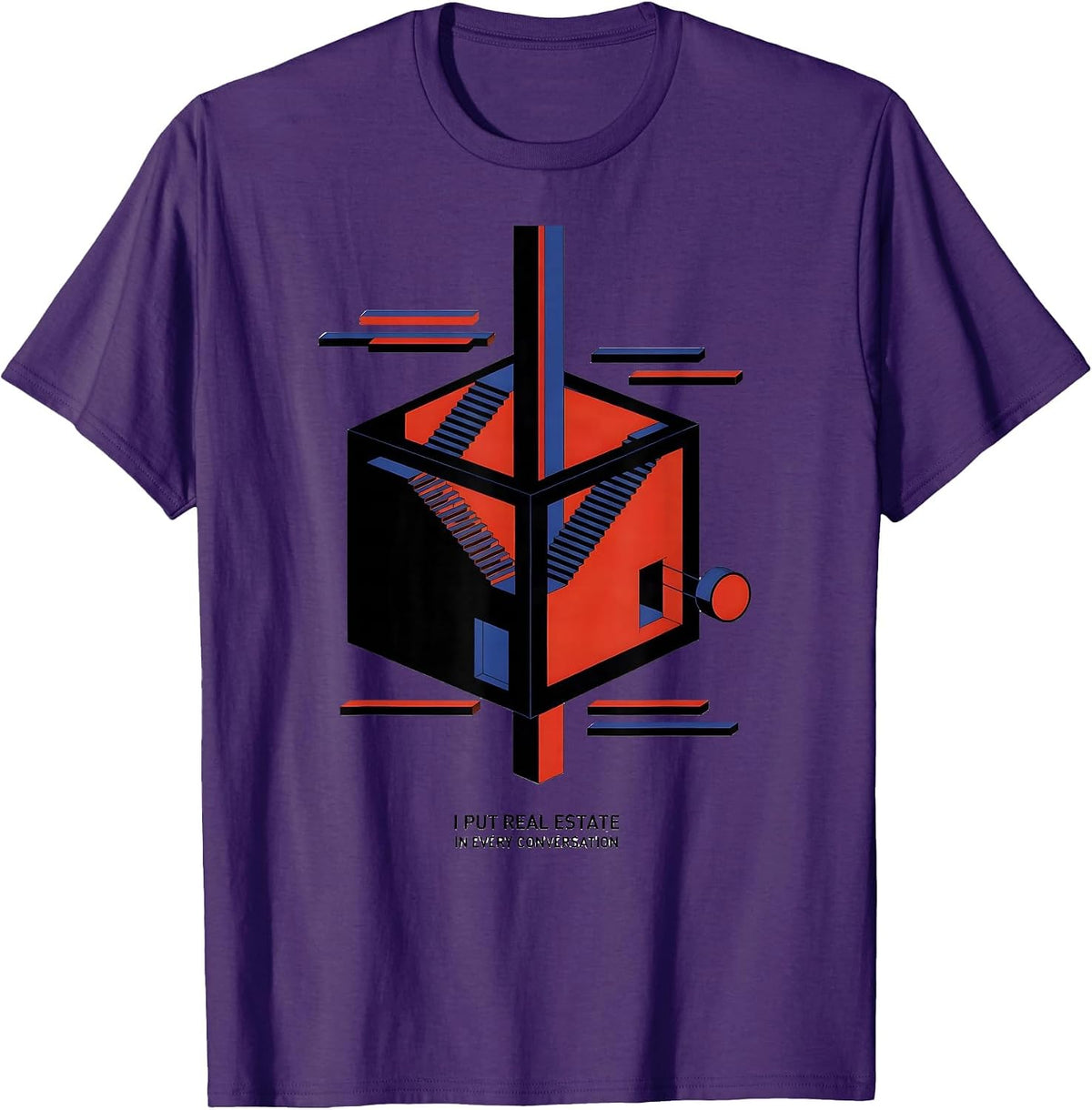 Men's I Put Real Estate In Every Conversation Funny Realtor T-Shirt - Purple