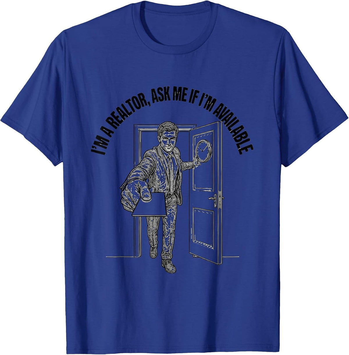 Men's I'm A Realtor Ask Me If I'm Available Funny Real Estate T-Shirt - Royal Blue