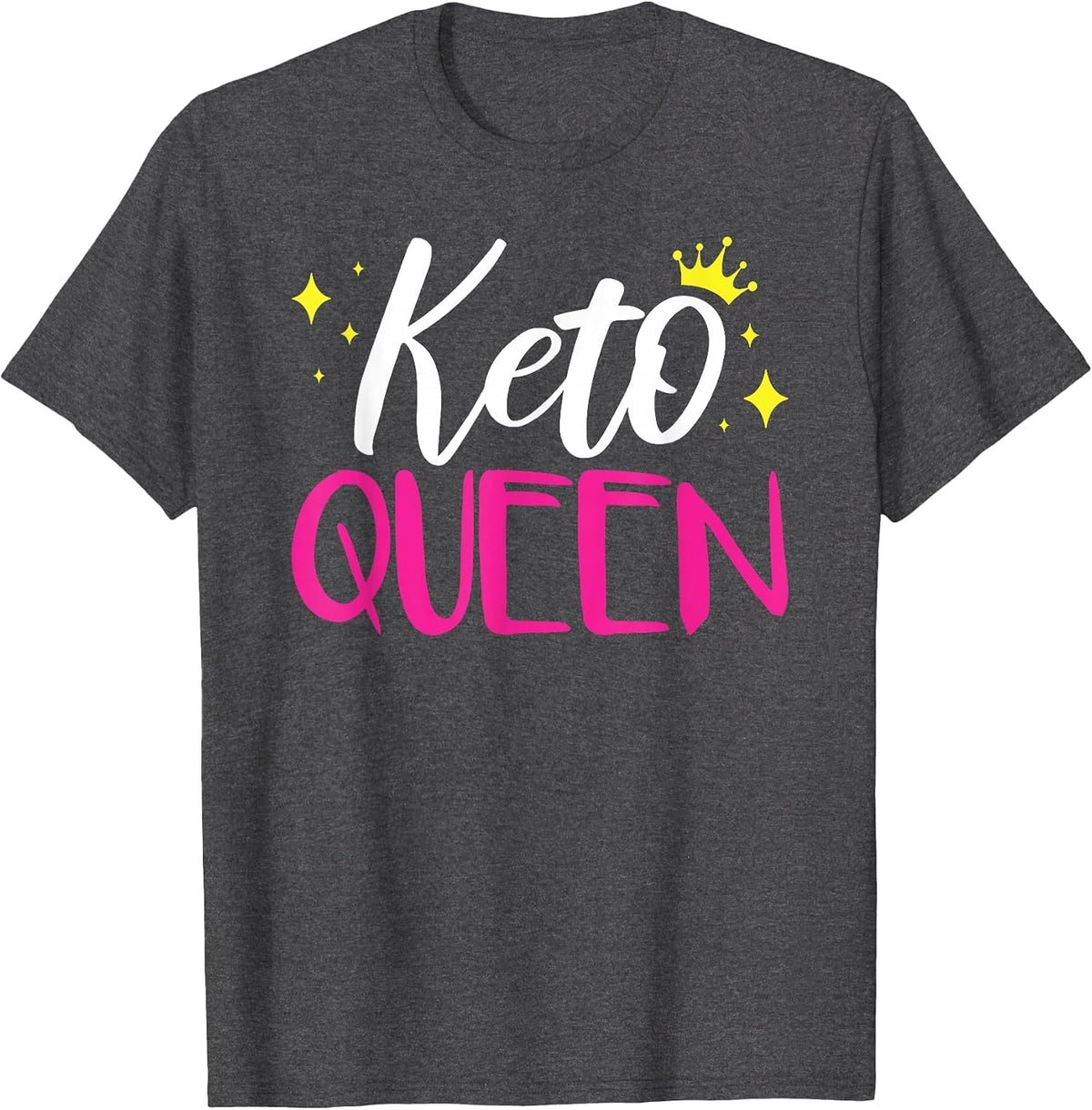 Keto Queen for Women, Girls, Low Carb Diet, High Protein T-Shirt - Dark Heather Grey