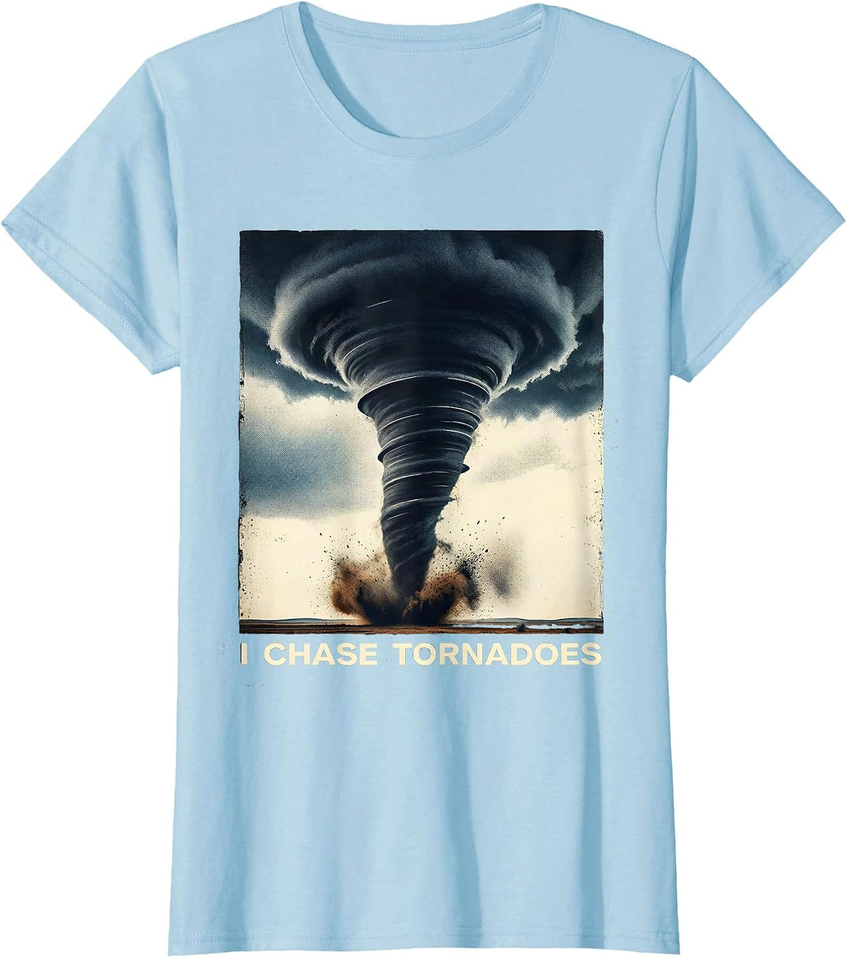 Women's I Chase Tornadoes Distressed Storm Chaser Meteorology T-Shirt - Baby Blue
