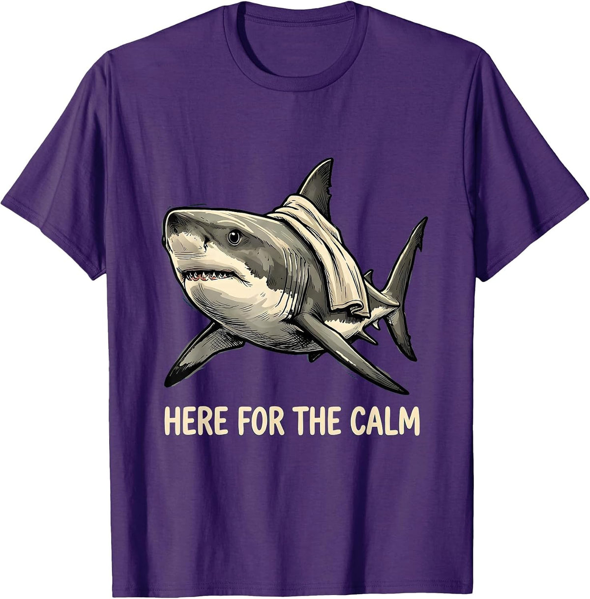Here For The Calm Funny Shark Lover Pun Humor Ocean Animal T-Shirt - Purple