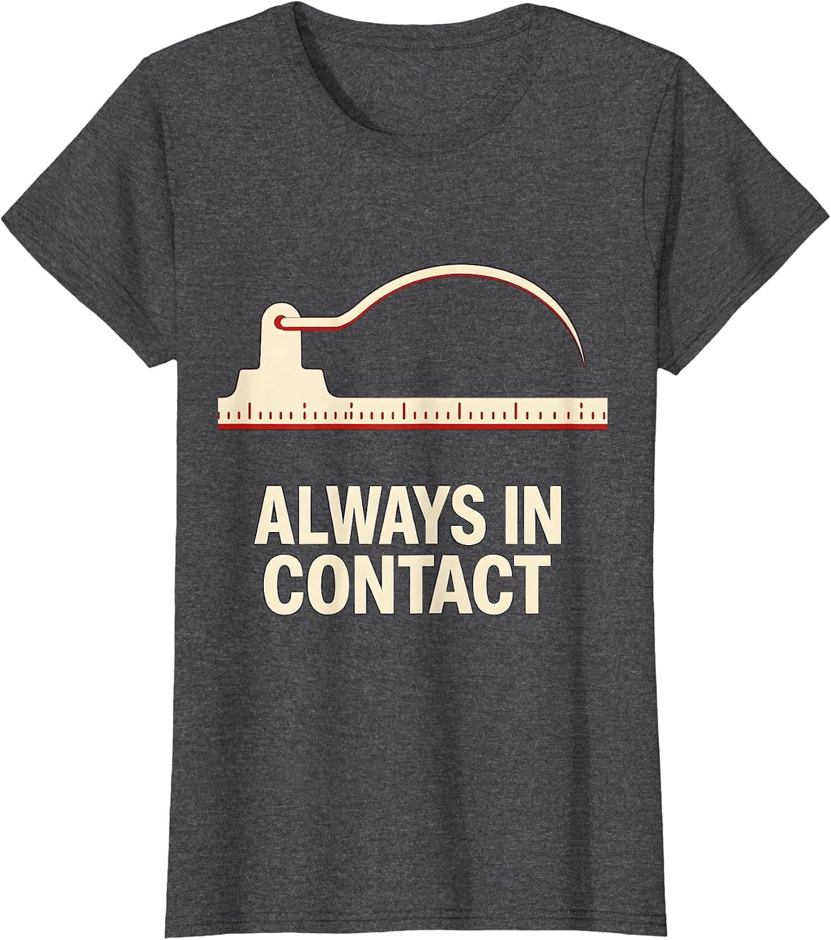 Women's Always In Contact Funny Ham Radio Operator Hobbyist Humor T-Shirt - Dark Heather Grey